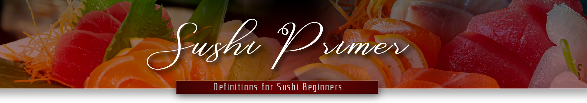 Definitions for Sushi Beginners
